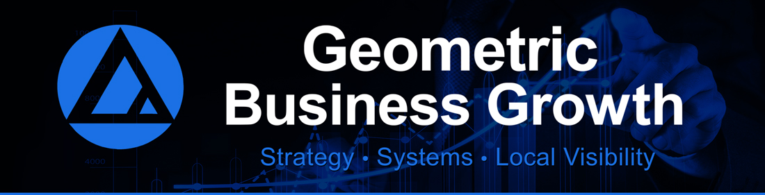 Geometric Business Growth — Strategy • Systems • Local Visibility
